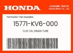 Honda Genuine Clip, Oil Drain Tube 15771-KV6-000 New. Price: $5.07.