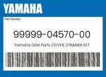 Yamaha Genuine Cover, Strainer Set 99999-04570-00 New. Price: $294.66.